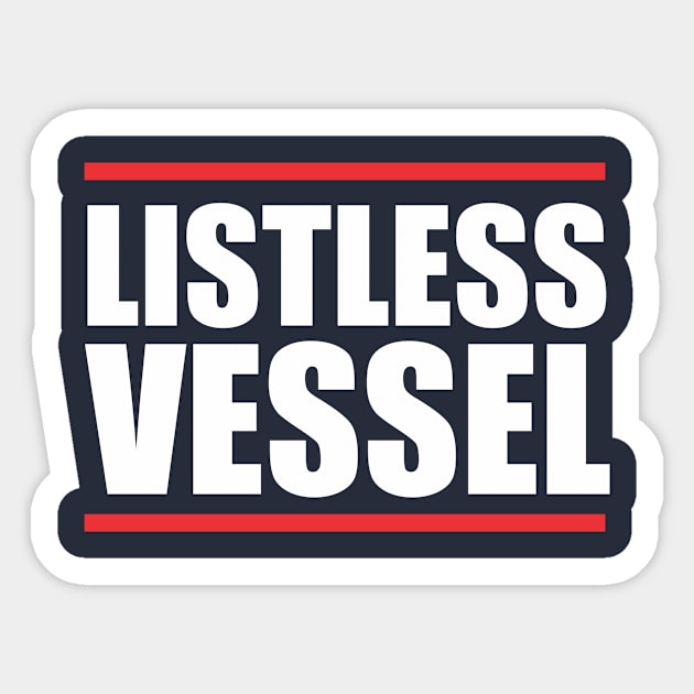 Listless Vessel Sticker by Tom Stiglich Cartoons